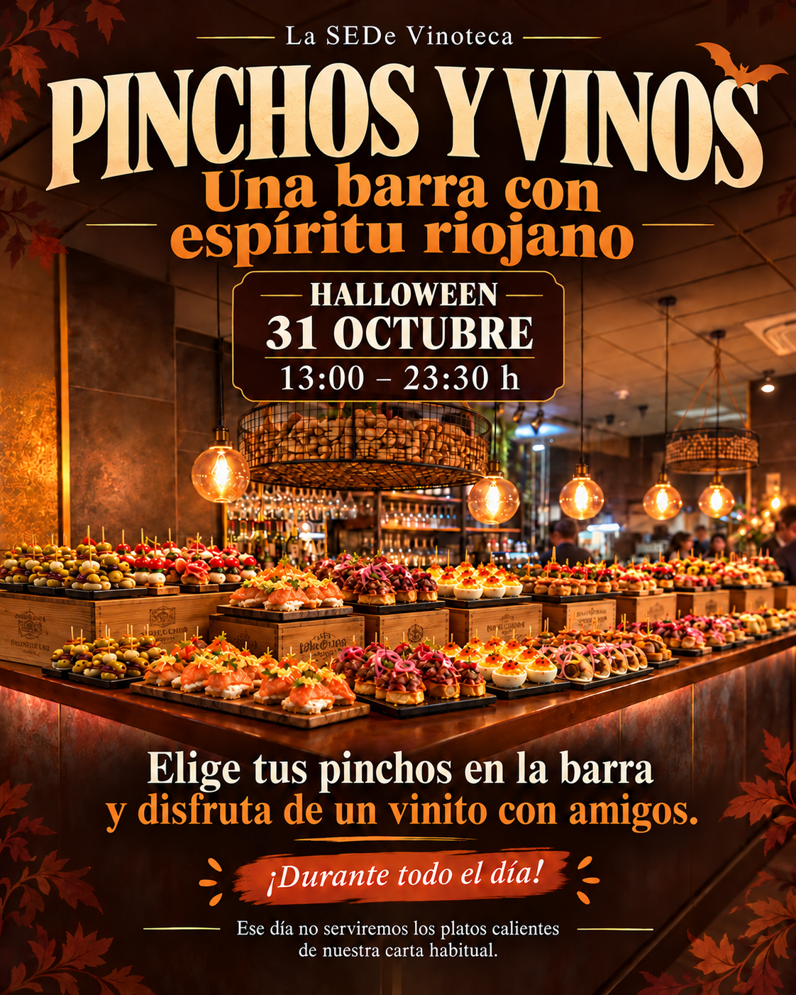 Cartel de Pinchos y vinos, una barra con espíritu riojano, Halloween 31 de octubre en La SEDe
